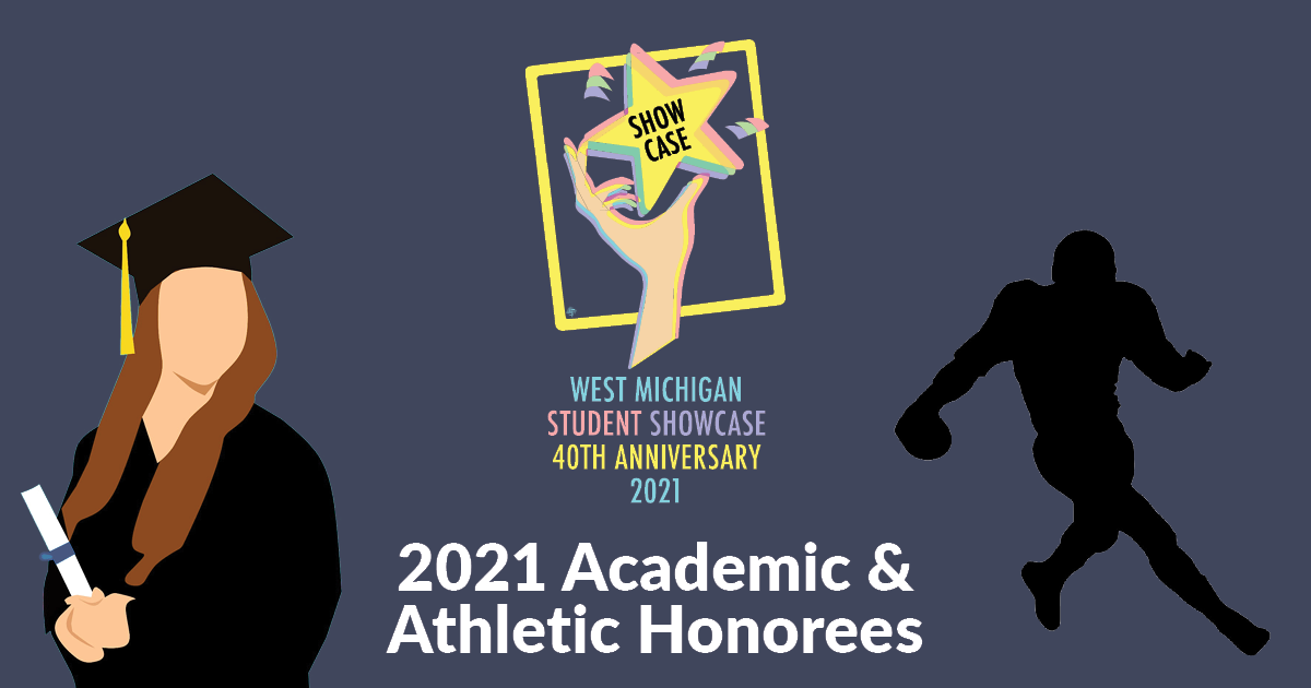 West Michigan Student Showcase 2021 Academic & Athletic Honorees